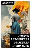 Toutes les Oeuvres Majeures d'Aristote (eBook, ePUB)