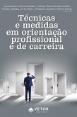 Técnicas e medidas em orientação profissional e de carreira (eBook, ePUB)