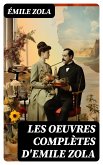 Les Oeuvres Complètes d'Emile Zola (eBook, ePUB)