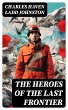 The Heroes of the Last Frontier (eBook,... - Bild 1