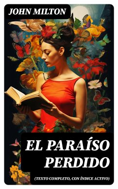 El Paraíso Perdido (texto completo, con índice activo) (eBook, ePUB) - Milton, John