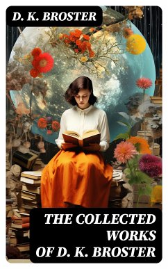 The Collected Works of D. K. Broster (eBook, ePUB) - Broster, D. K.