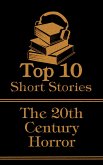 The Top 10 Short Stories - 20th Century - Horror (eBook, ePUB)
