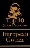 The Top 10 Short Stories - European Gothic (eBook, ePUB)