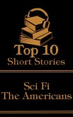 The Top 10 Short Stories - Sci-Fi - The Americans (eBook, ePUB)