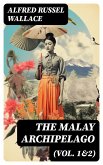 The Malay Archipelago (Vol. 1&2) (eBook, ePUB)