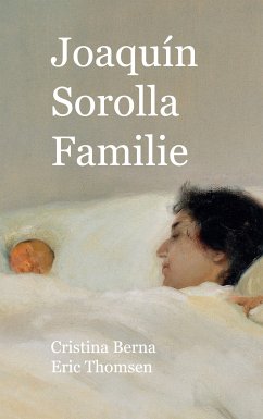 Joaquín Sorolla Familie (eBook, ePUB) - Berna, Cristina; Thomsen, Eric