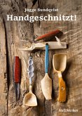 Handgeschnitzt! (eBook, PDF) Handgeschnitzt! (eBook, PDF)