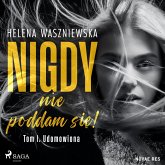 Nigdy nie poddam się! Tom I. Udomowiona (MP3-Download)