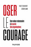 Oser le courage (eBook, ePUB)