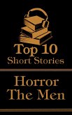 The Top 10 Short Stories - Horror - The Men (eBook, ePUB)