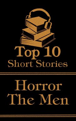 Cover The Top 10 Short Stories - Horror - The Men (eBook, ePUB)