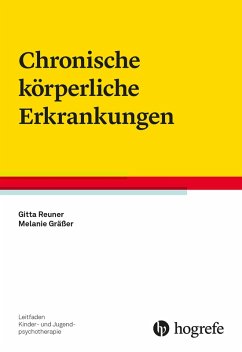 Chronische körperliche Erkrankungen (eBook, ePUB) - Reuner, Gitta; Gräßer, Melanie