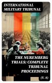 The Nuremberg Trials: Complete Tribunal Proceedings (V. 8) (eBook, ePUB)