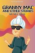 Granny Mac and Other Stories: Six Tall... - Bild 1