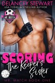 Scoring the Keeper's Sister (Mr. Match, #1) (eBook, ePUB)