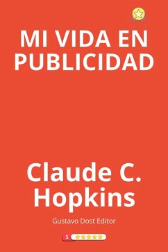 Mi vida en publicidad (Marketing Directo, #2) (eBook, ePUB) - Hopkins, Claude C.