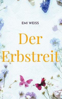 Der Erbstreit (eBook, ePUB) - Weiß, Emi