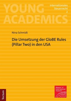 Die Umsetzung der GloBE Rules (Pillar Two) in den USA (eBook, PDF) - Schmidt, Nina