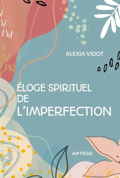 Éloge spirituel de l'imperfection (eBook, ePUB) Éloge spirituel de l'imperfection (eBook, ePUB)