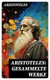 Aristoteles: Gesammelte Werke (eBook, ePUB)