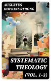 Systematic Theology (Vol. 1-3) (eBook, ePUB)