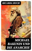Michael Bakunin und die Anarchie (eBook, ePUB)