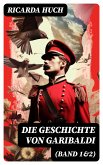 Die Geschichte von Garibaldi (Band 1&2) (eBook, ePUB)