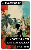 Antigua and the Antiguans (Vol. 1&2) (eBook, ePUB)