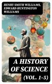 A History of Science (Vol. 1-5) (eBook, ePUB)