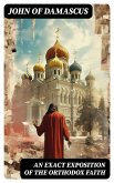 An Exact Exposition of the Orthodox Faith (eBook, ePUB)