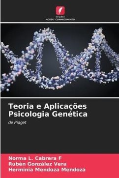 Teoria e Aplicações Psicologia Genética - Cabrera F, Norma L.;Vera, Rubèn Gonzàlez;Mendoza, Herminia Mendoza