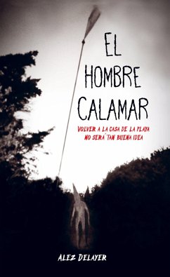 El hombre calamar - Delayer, Alez