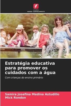 Estratégia educativa para promover os cuidados com a água - Medina Astudillo, Samira Josefina;Rondon, Mick