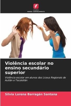 Violência escolar no ensino secundário superior - Barragán Santana, Silvia Lorena