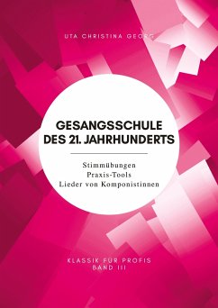 Gesangsschule des 21. Jahrhunderts - Band III - Georg, Uta Christina