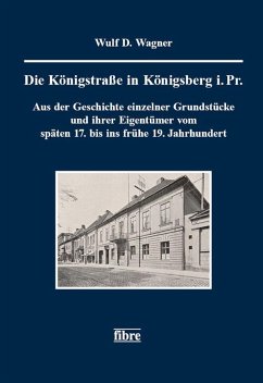 Die Königstraße in Königsberg i. Pr. - Wagner, Wulf. D.