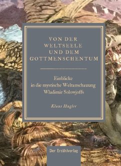 Von der Weltseele und dem Gottmenschentum