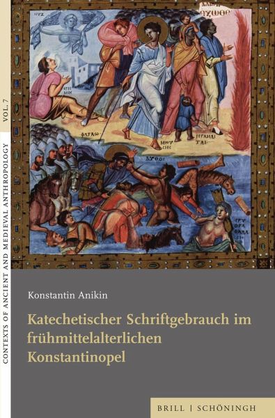 Katechetischer Schriftgebrauch im frühmittelalterlichen Konstantinopel Katechetischer Schriftgebrauch im frühmittelalterlichen Konstantinopel
