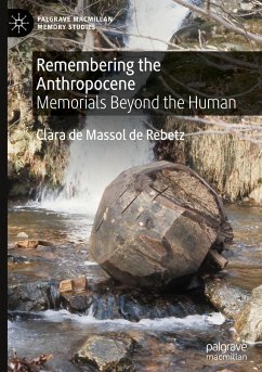 Remembering the Anthropocene - de Massol de Rebetz, Clara
