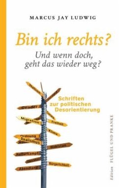 Bin ich rechts? - Und wenn doch, geht das wieder weg? - Ludwig, Marcus Jay