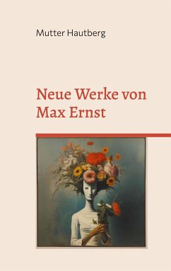 Neue Werke von Max Ernst - Hautberg, Mutter