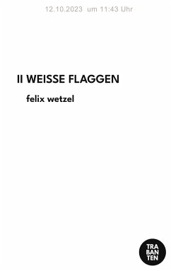 WEISSE FLAGGEN - Wetzel, Felix