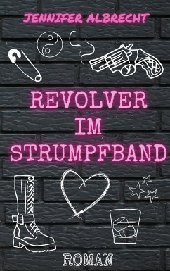 Revolver im Strumpfband (eBook, ePUB)