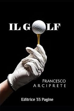 Il golf (eBook, ePUB) - Arciprete, Francesco