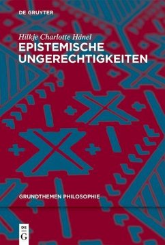 Epistemische Ungerechtigkeiten - Hänel, Hilkje Charlotte