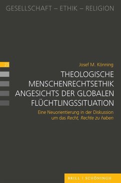 Theologische Menschenrechtsethik angesichts der globalen Flüchtlingssituation - Könning, Josef M.