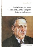 The Relations between Serbia and Austria-Hungary in the 20th Century The Relations between Serbia and Austria-Hungary in the 20th Century