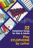 Play Xylophone by Letter: 22 Xylophone Songs for Kids and Adults (fixed-layout eBook, ePUB)