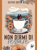 Non dirmi di restare (eBook, ePUB)